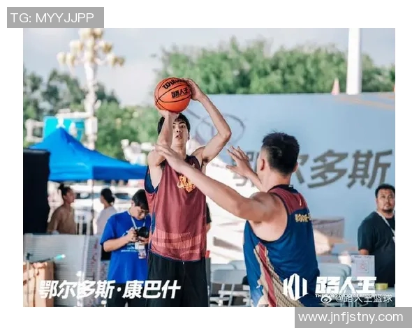 明星篮球实战：聚焦明星球员的竞技魅力与团队协作的完美结合
